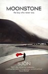Moonstone: The Boy Who Never Was - Sjon - 9781473613157