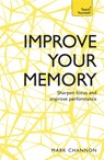 Improve Your Memory - Mark Channon - 9781473613515