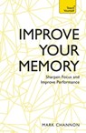 Improve Your Memory - Mark Channon - 9781473613522