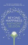 Beyond Happiness - SELDON,  Anthony - 9781473619418