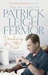Dashing for the Post - Patrick Leigh Fermor - 9781473622494
