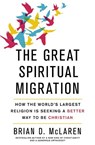 The Great Spiritual Migration - Brian D. McLaren - 9781473626775