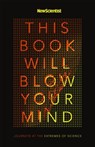 This Book Will Blow Your Mind - New Scientist - 9781473628649