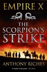 The Scorpion's Strike: Empire X - Anthony Riches - 9781473628700