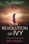 The Revolution of Ivy - Amy Engel - 9781473629332