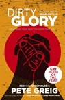 Dirty Glory - Pete Greig - 9781473631717