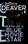 Death of a Blue Movie Star - Jeffery Deaver - 9781473631991