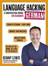 LANGUAGE HACKING GERMAN (Learn How to Speak German - Right Away) - Benny Lewis - 9781473633209