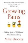 Growing Pains - Dr Mike Shooter - 9781473643246