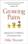 Growing Pains - Dr Mike Shooter - 9781473643253