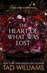 The Heart of What Was Lost - Tad Williams - 9781473646643