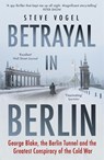 Betrayal in Berlin - Steve Vogel - 9781473647510