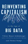 Reinventing Capitalism in the Age of Big Data - Viktor Mayer-Schonberger ; Thomas Ramge - 9781473656512