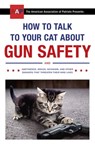 How to Talk to Your Cat About Gun Safety - Zachary Auburn - 9781473661615