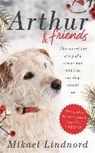 Arthur and Friends - LINDNORD,  Mikael - 9781473661639