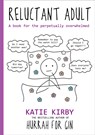 Hurrah for Gin: Reluctant Adult - Katie Kirby - 9781473662056