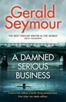 A Damned Serious Business - Gerald Seymour - 9781473663510