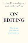 On Editing - Helen Corner-Bryant ; Kathryn Price - 9781473666689