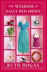 The Wisdom of Sally Red Shoes - Ruth Hogan - 9781473669024