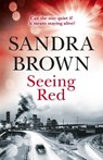 Seeing Red - Sandra Brown - 9781473669451