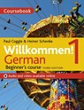 Willkommen! 1 (Third edition) German Beginner's course - Heiner Schenke ; Paul Coggle ; Paul Coggle Esq - 9781473672659