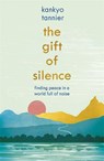 The Gift of Silence - Kankyo Tannier - 9781473673441