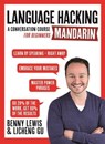 LANGUAGE HACKING MANDARIN (Learn How to Speak Mandarin - Right Away) - Benny Lewis - 9781473674288