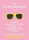 The Confidence Kit - Caroline Foran - 9781473677173