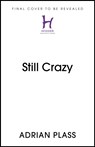 Still Crazy - Adrian Plass - 9781473679566