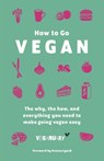 How To Go Vegan - Veganuary Trading Limited - 9781473680975
