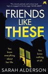 Friends Like These - Sarah Alderson - 9781473681835