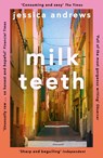Milk Teeth - Jessica Andrews - 9781473682825