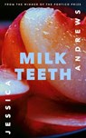 Milk Teeth - Jessica Andrews - 9781473682832