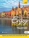 Enjoy French Intermediate to Upper Intermediate Course - Mary C. Christensen ; Mercedes Rooney - 9781473684300