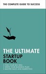 The Ultimate Startup Book - Kevin Duncan ; Iain Maitland ; Christine Harvey ; John Sealey - 9781473688674