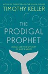 The Prodigal Prophet - Timothy Keller - 9781473690516