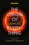 New Scientist: The Origin of (almost) Everything - New Scientist ; Stephen Hawking ; Graham Lawton - 9781473696266