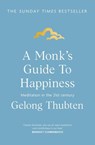 A Monk's Guide to Happiness - Gelong Thubten - 9781473696693