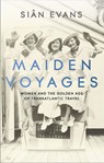 Maiden Voyages - Sian Evans - 9781473699021