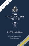 The 17/21st Lancers, 1759–1993 - R.L.V. Ffrench Blake - 9781473811386
