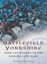Battlefield Yorkshire - David Cooke - 9781473812246