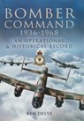 Bomber Command, 1936–1968 - Ken Delve - 9781473812598