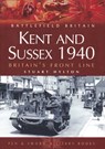 Kent and Sussex 1940 - Stuart Hylton - 9781473815728