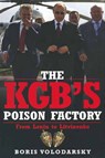 The KGB's Poison Factory - Boris Volodarsky - 9781473815735