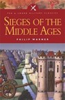Sieges of the Middle Ages - Philip Warner - 9781473818200