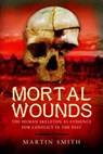 Mortal Wounds - Martin Smith - 9781473823181