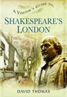 Visitor's Guide to Shakespeare's London - David Thomas - 9781473825543