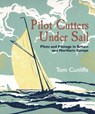 Pilot Cutters Under Sail - Tom Cunliffe - 9781473826779