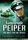 Kampfgruppe Peiper: The Race for the Meuse - David Cooke ; Wayne Evans - 9781473827042