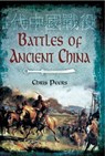 Battles of Ancient China - Chris Peers - 9781473830110